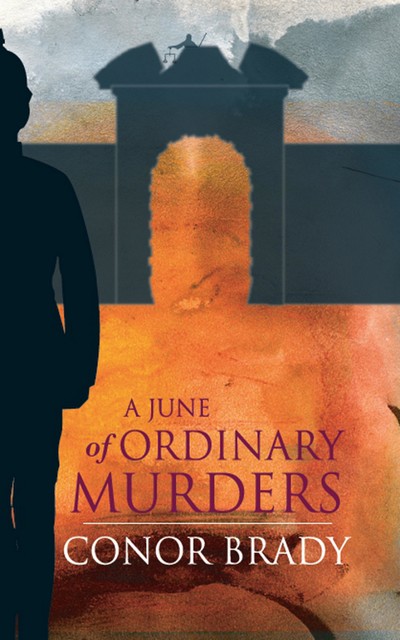 A June Of Ordinary Murders, Conor Brady