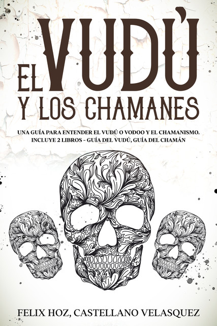 El Vudú y los Chamanes, Castellano Velasquez, Felix Hoz