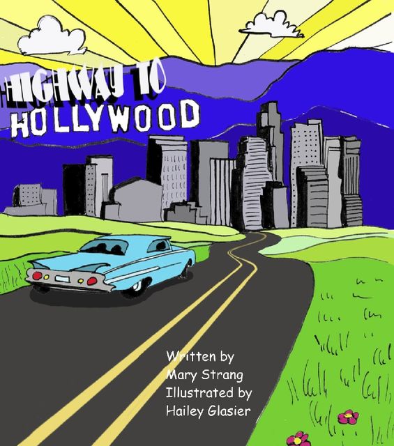 Highway to Hollywood, Hailey Gaiser, Mary Strang