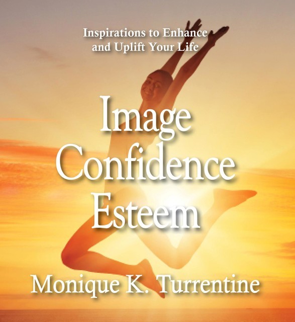 Image Confidence Esteem, Monique K. Turrentine