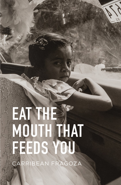 Eat the Mouth That Feeds You, Carribean Fragoza