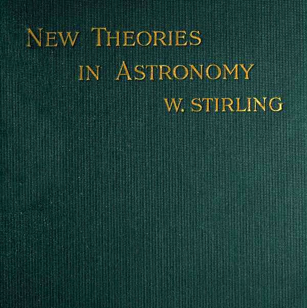 New Theories in Astronomy, Willam Stirling