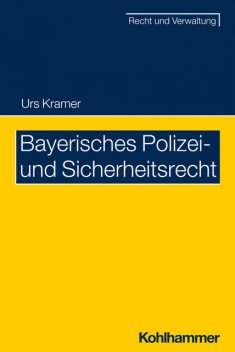Bayerisches Polizei- und Sicherheitsrecht, Urs Kramer