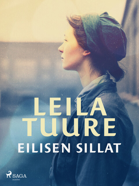 Eilisen sillat, Leila Tuure