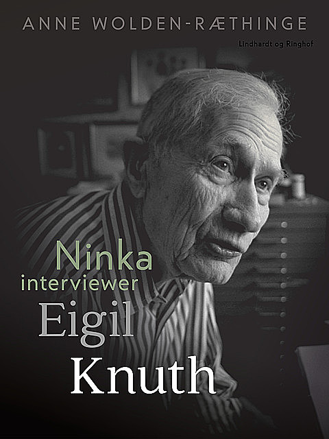 Ninka interviewer Eigil Knuth, Anne Wolden-Ræthinge