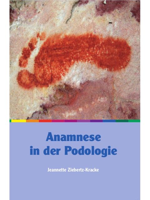 Anamnese in der Podologie, Jeannette Ziebertz-Kracke