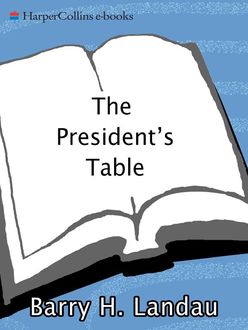 The President's Table, Barry H. Landau