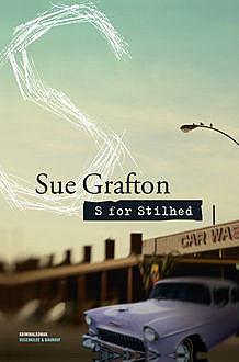 S for stilhed. En Sue Grafton krimi, Sue Grafton