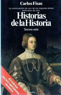 Historias De La Historia. Tercera Serie, Carlos Fisas