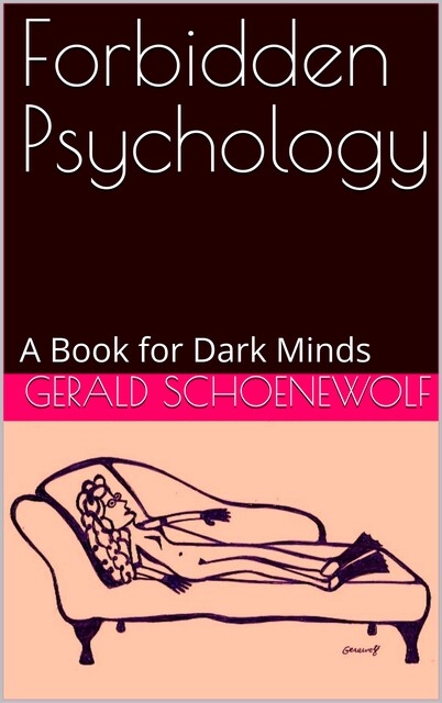 Forbidden Psychology, Gerald Schoenewolf