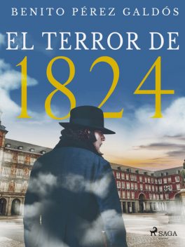 Episodios nacionales II. El terror de 1824, Benito Pérez Galdós