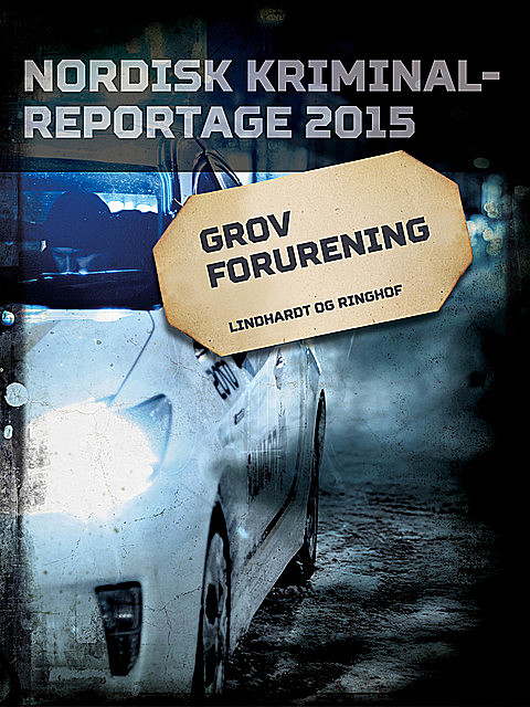 Grov forurening, – Diverse