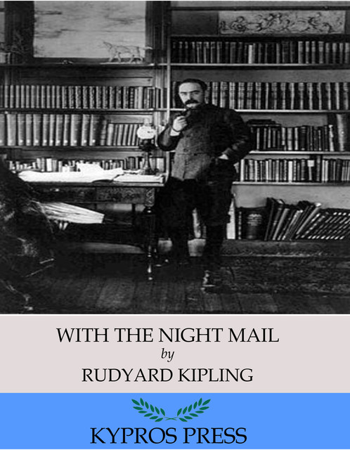 With the Night Mail: A Story of 2000 A.D, Joseph Rudyard Kipling