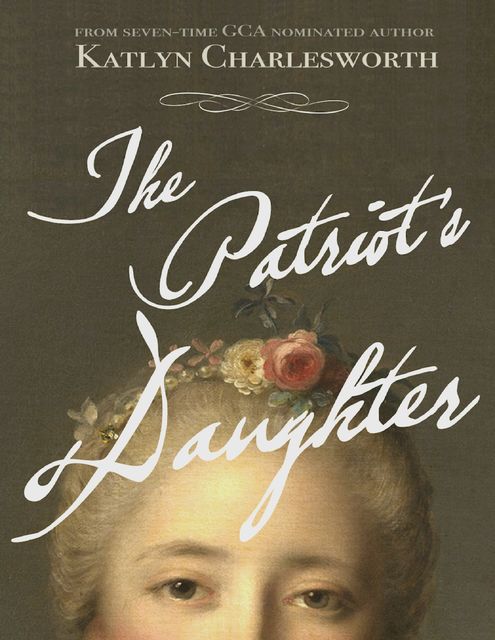 The Patriot's Daughter, Katlyn Charlesworth
