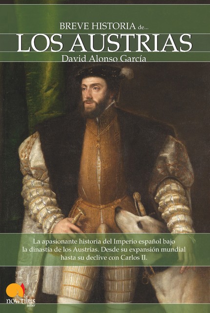Breve historia de los Austrias, David García
