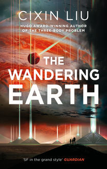 The Wandering Earth, Cixin Liu