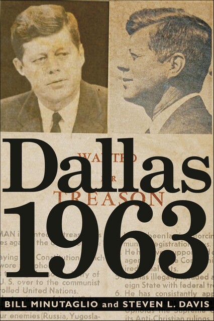 Dallas 1963, Bill Minutaglio, Steven L. Davis