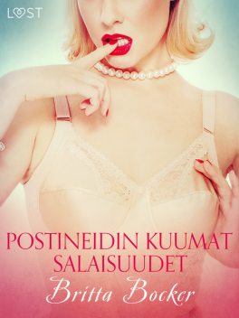 Postineidin kuumat salaisuudet – eroottinen novelli, Britta Bocker