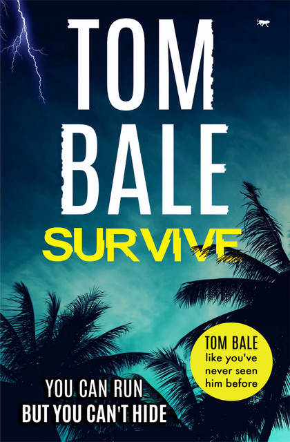 Survive, Tom Bale