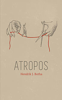 Atropos, Hendrik J. Botha