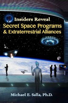 Insiders Reveal Secret Space Programs & Extraterrestrial Alliances, Michael Salla