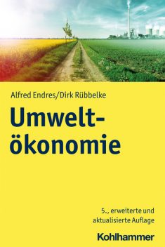 Umweltökonomie, Alfred Endres, Dirk Rübbelke