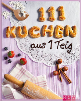 111 Kuchen aus 1 Teig, Greta Jansen