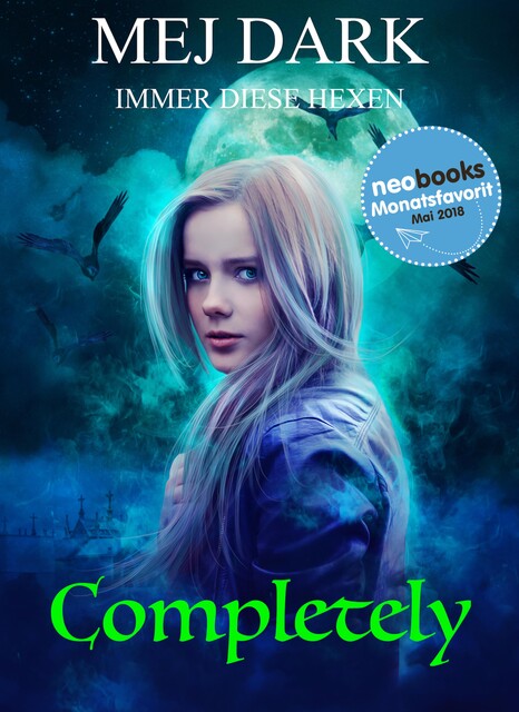 Completely – Immer diese Hexen, Mej Dark