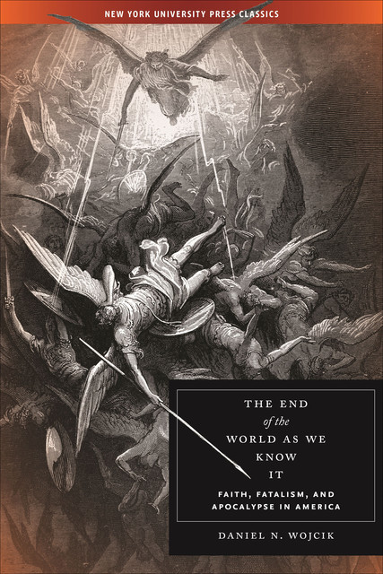 The End of the World As We Know It, Daniel N.Wojcik