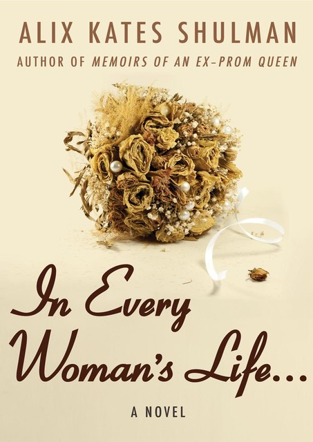 In Every Woman's Life, Alix Shulman