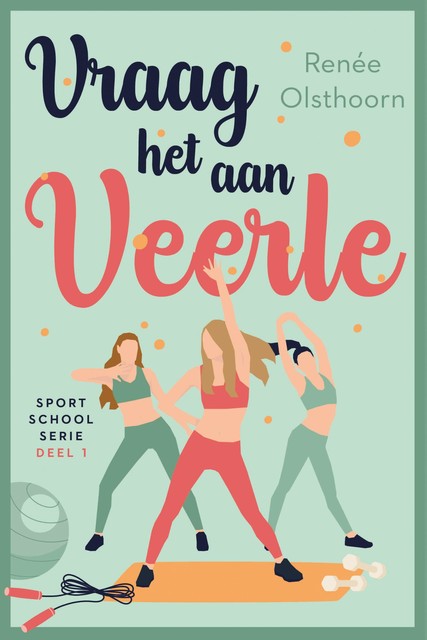 Vraag het aan Veerle, Renée Olsthoorn