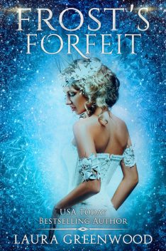 Frost's Forfeit, Laura Greenwood