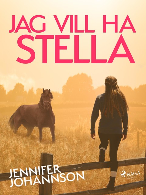 Jag vill ha Stella, Jennifer Johansson