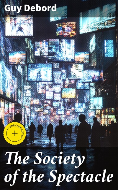 The Society of the Spectacle, Guy Debord