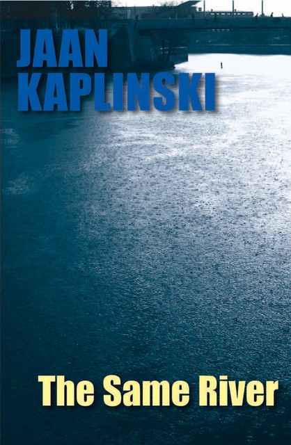 The Same River, Jaan Kaplinski