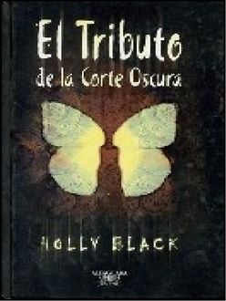 El Tributo De La Corte Oscura, Holly Black