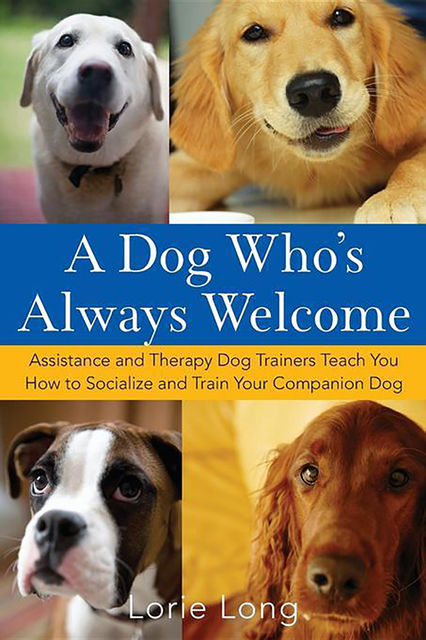 A Dog Who's Always Welcome, Lorie Long