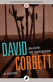 Blood of Paradise, David Corbett
