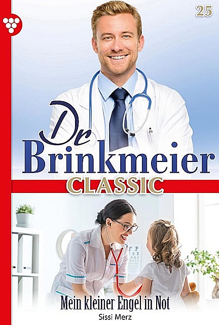 Dr. Brinkmeier Classic 25 – Arztroman, Sissi Merz