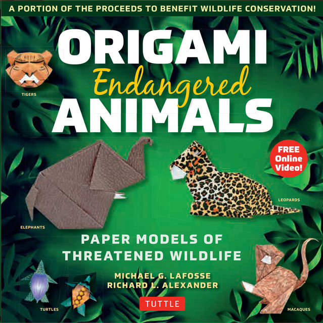 Origami Endangered Animals Ebook, Michael G. LaFosse, Richard L. Alexander