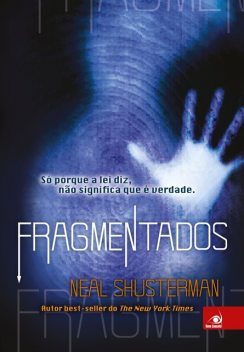 Fragmentados, Neal Shusterman