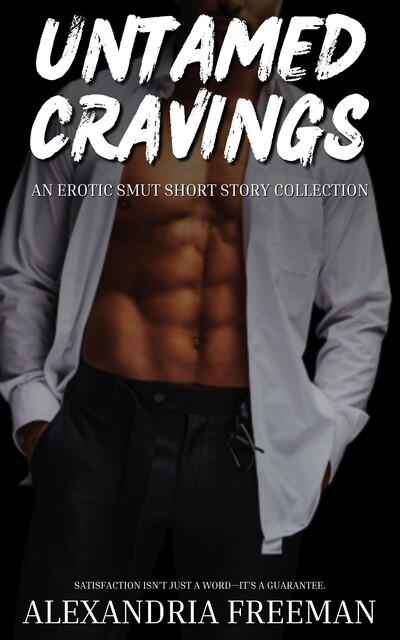 Untamed Cravings, Alexandria Freeman