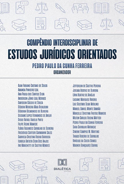 Compêndio interdisciplinar de estudos jurídicos orientados, Pedro Paulo da Cunha Ferreira