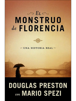 El Monstruo De Florencia, Douglas Preston