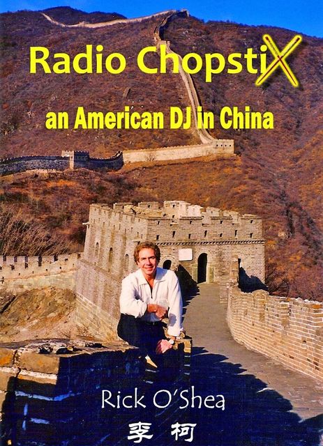 Radio ChopstiX: An American DJ in China, O'Shea Rick