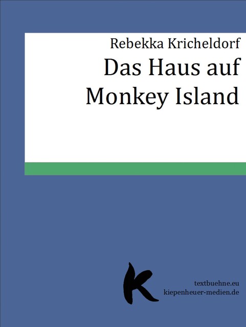 Das Haus auf Monkey Island, Rebekka Kricheldorf