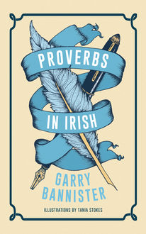 Proverbs in Irish, Garry Bannister