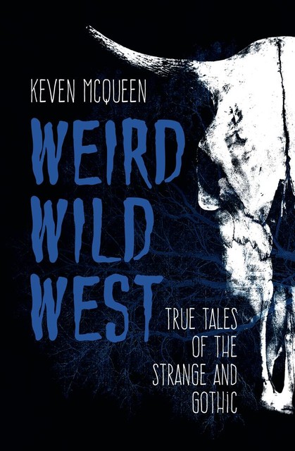 Weird Wild West, Keven McQueen