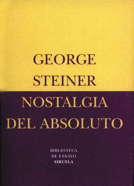 Nostalgia del absoluto, George Steiner