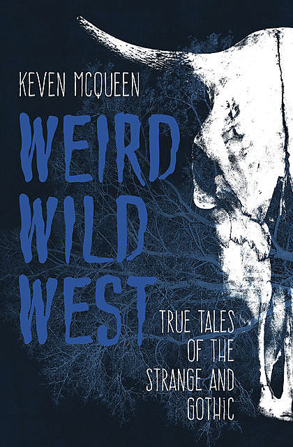 Weird Wild West, Keven McQueen